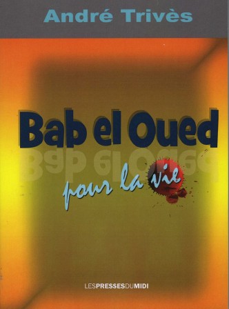 bab-el-oued-pour-la-vie-couverture-livre.jpg