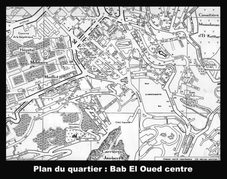Plan du quartier : Bab El Oued centre